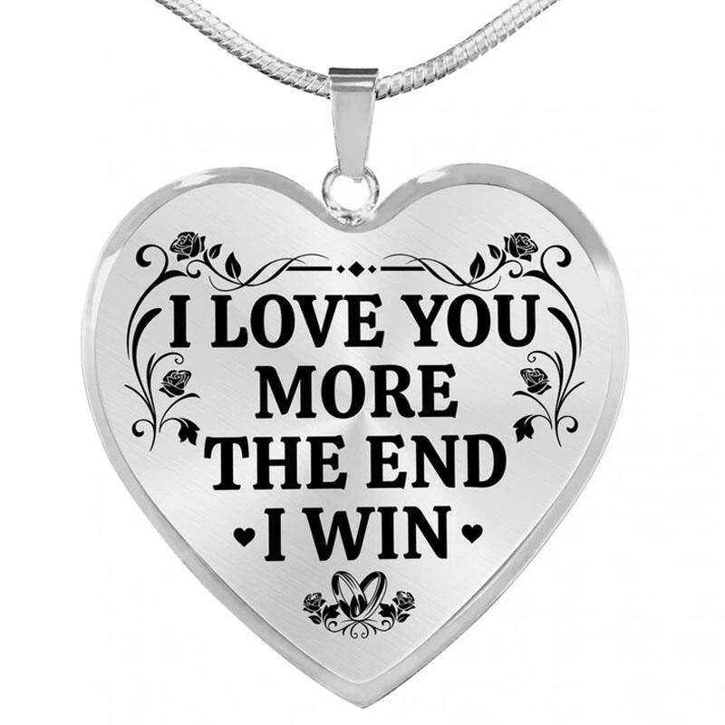 "I Love You More The End"  Collana a forma di Cuore