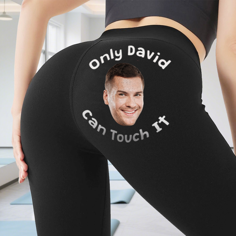 Personalized Leggings Only You Can Touch It Custom Boyfriend Photo Creative Gift for Her Lovers