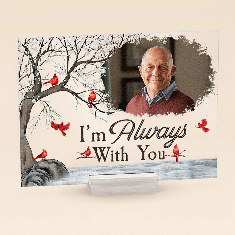 Personalized Acrylic Photo Plaque I'm Always With You Memorial Gift for Parents