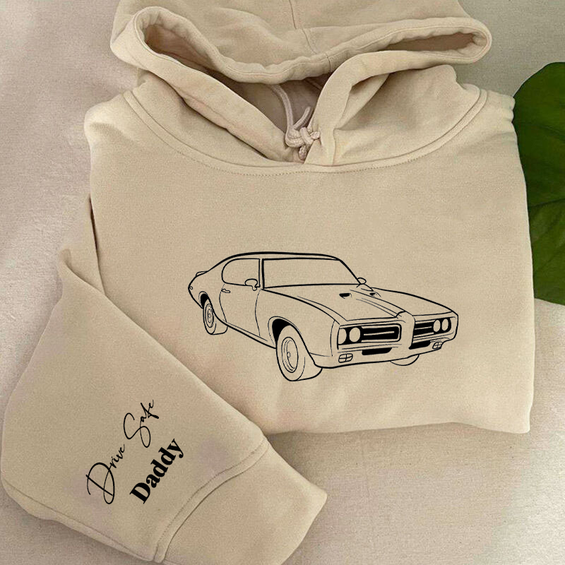 Sweat à capuche personnalisé Drive Safe Daddy avec photo de voiture personnalisée Dessin au trait Cadeau chaleureux pour Cher Papa