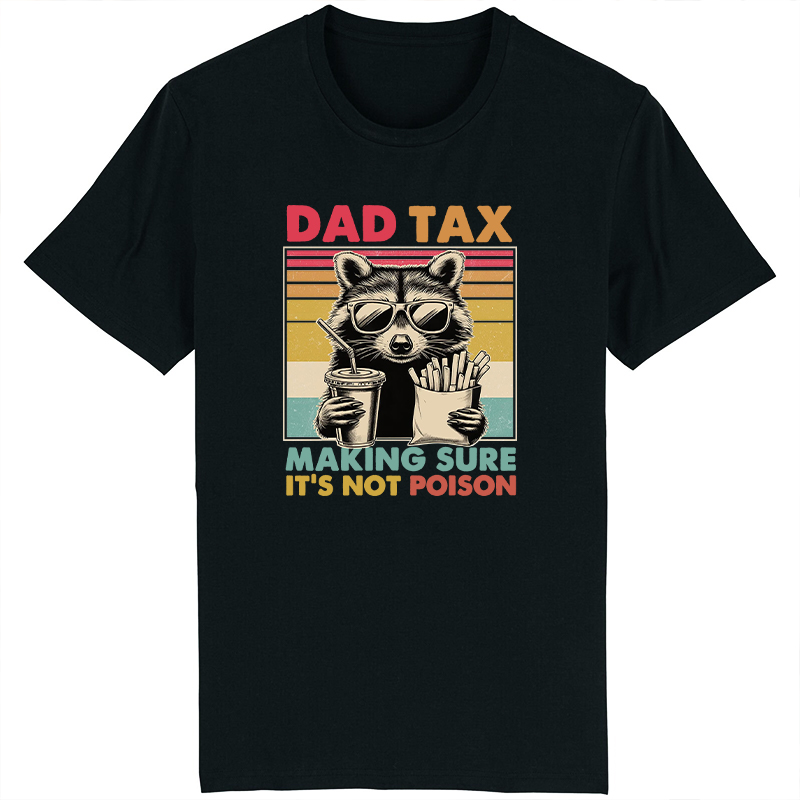 Personalized T-shirt Dad Tax Making Sure It's Not Poison Raccoon Funny Design Perfect Gift for Dad