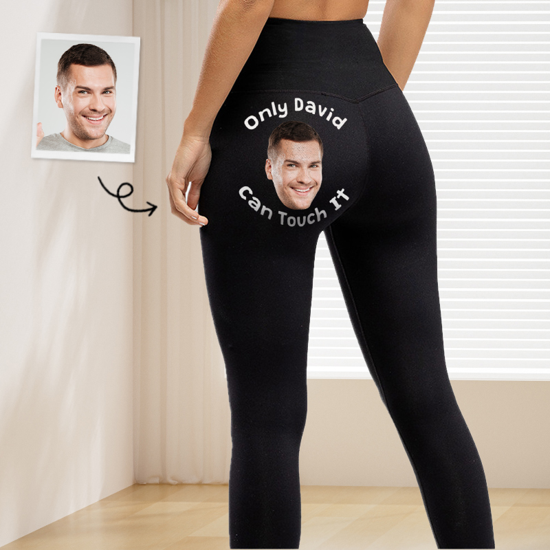 Personalized Leggings Only You Can Touch It Custom Boyfriend Photo Creative Gift for Her Lovers