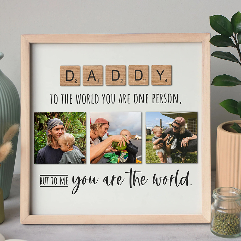 Personalized Frame Daddy You Are The World To Me Custom Photos Design Perfect Father's Day Gift