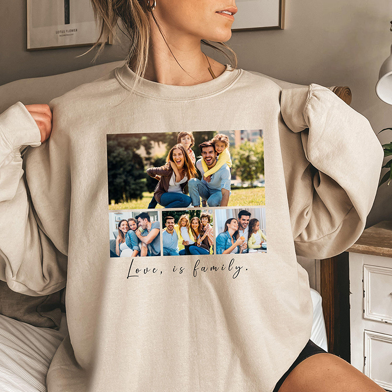 Personalized Sweatshirt Love Is Family with Custom Warm Photos Perfect Gift for Mom Dad and Family