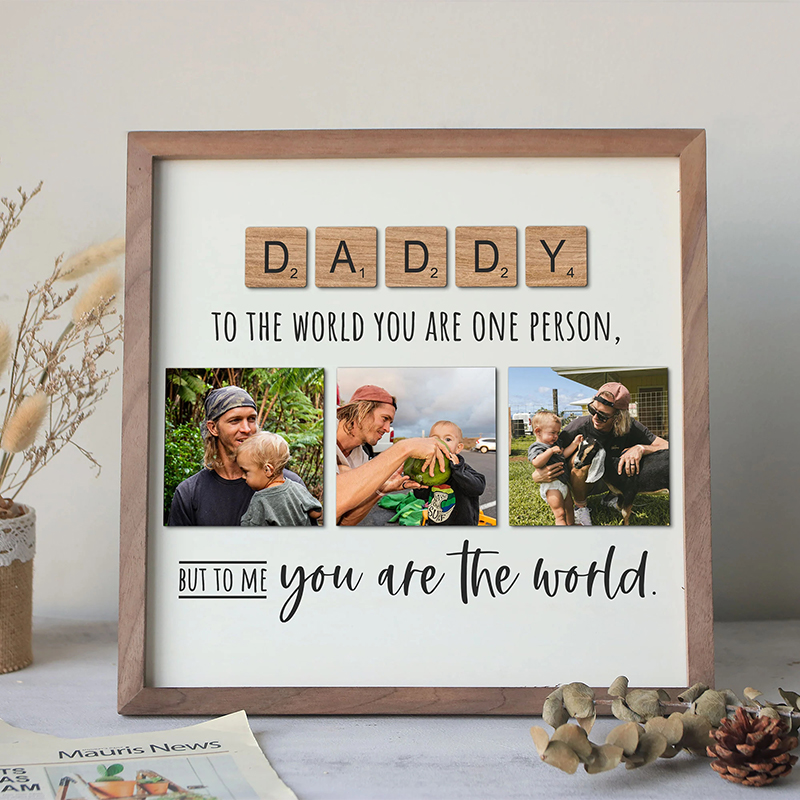 Personalized Frame Daddy You Are The World To Me Custom Photos Design Perfect Father's Day Gift