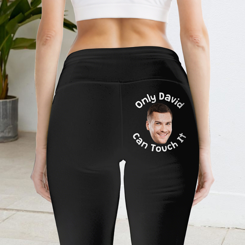 Personalized Leggings Only You Can Touch It Custom Boyfriend Photo Creative Gift for Her Lovers