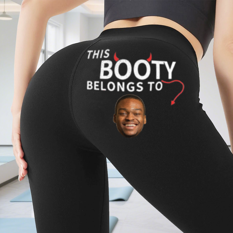 Personalized Leggings This Booty Belongs To Custom Photo Funny Design Creative Gift for Her Lovers