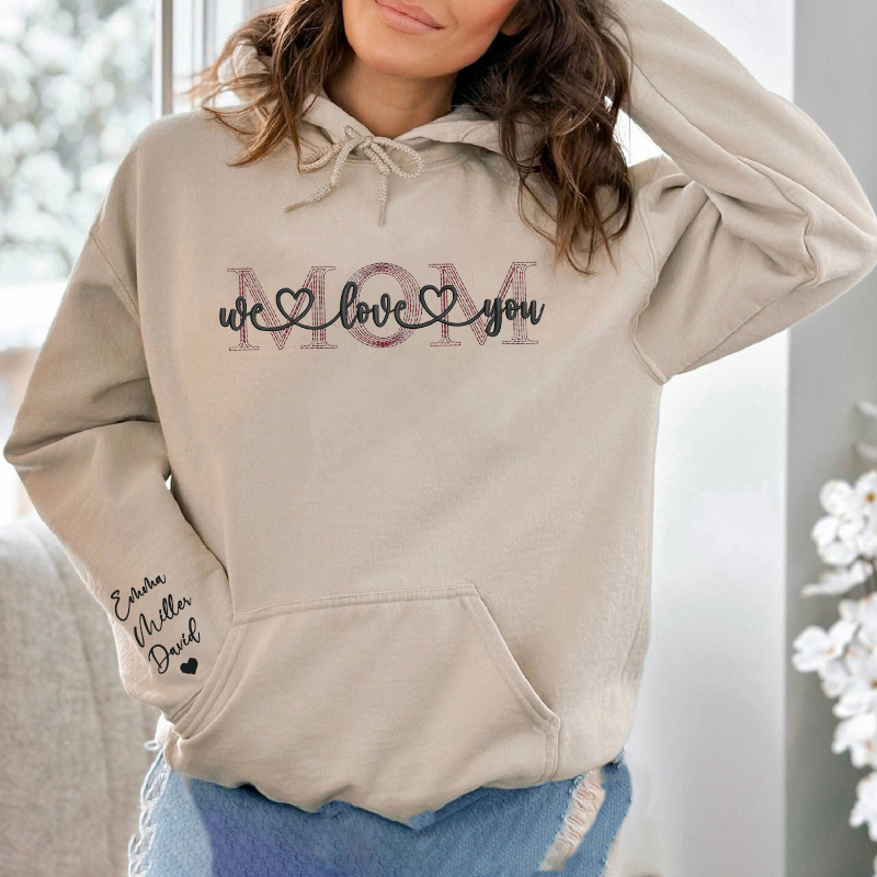 Personalized Hoodie Embroidered Mom We Love You with Custom Names Perfect Gift for Mother's Day