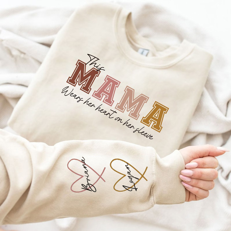 Personalized Sweatshirt This Mama Wearing Her Heart On Her Sleeve Warm Gift for Mother's Day