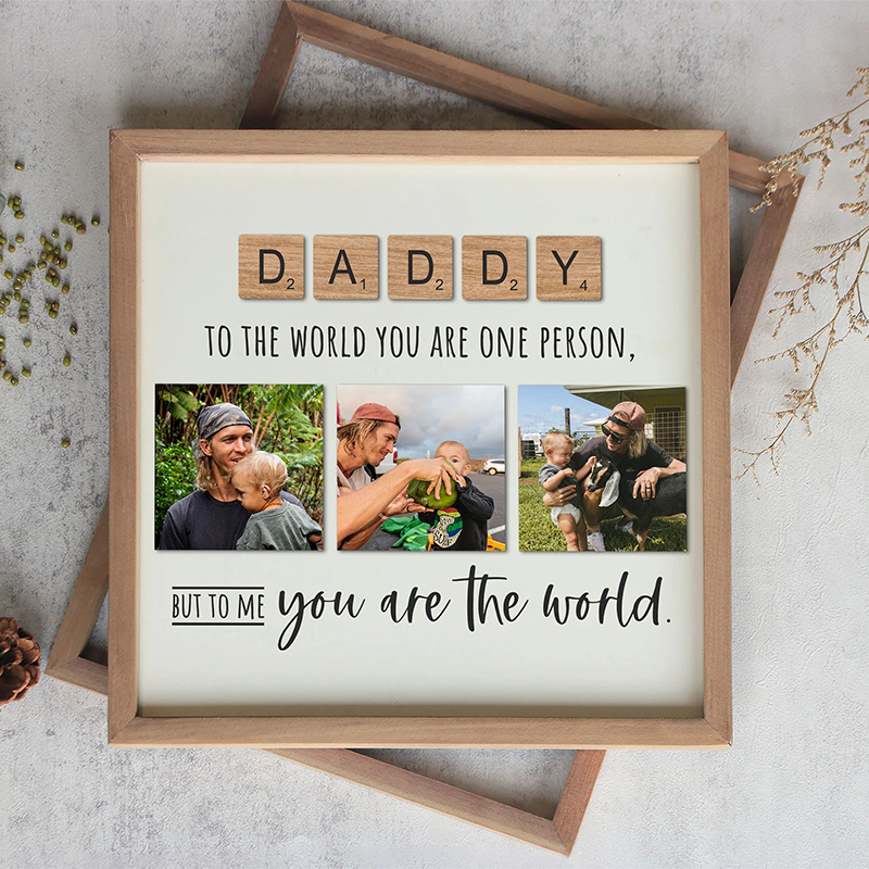 Personalized Frame Daddy You Are The World To Me Custom Photos Design Perfect Father's Day Gift